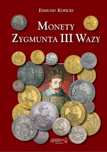 Monety Zygmunta III Wazy Kopicki 2021 r.